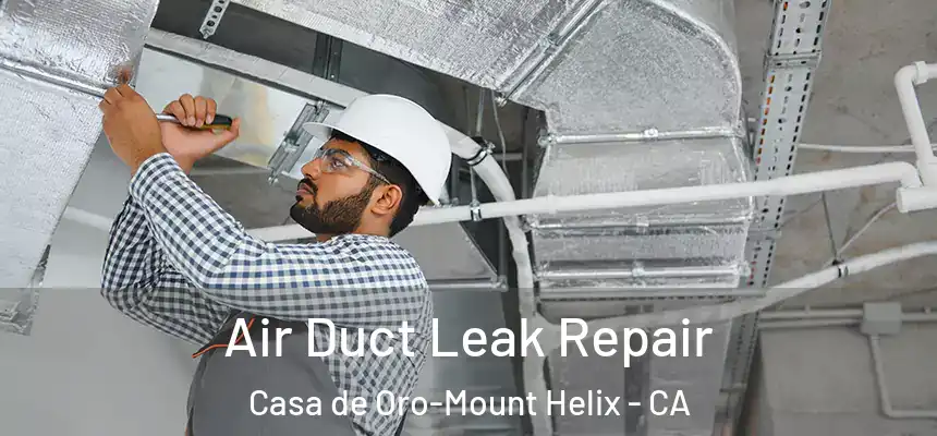  Air Duct Leak Repair Casa de Oro-Mount Helix - CA