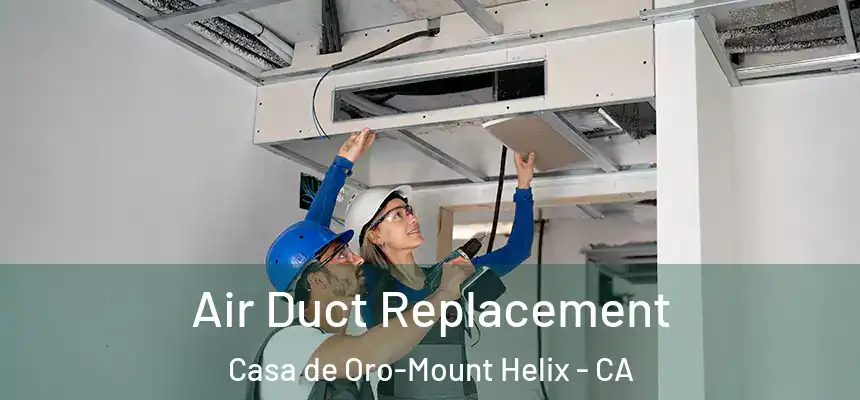  Air Duct Replacement Casa de Oro-Mount Helix - CA