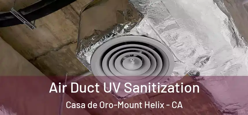  Air Duct UV Sanitization Casa de Oro-Mount Helix - CA