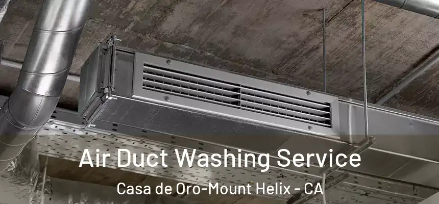 Air Duct Washing Service Casa de Oro-Mount Helix - CA
