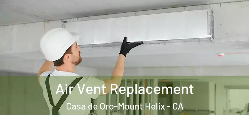  Air Vent Replacement Casa de Oro-Mount Helix - CA
