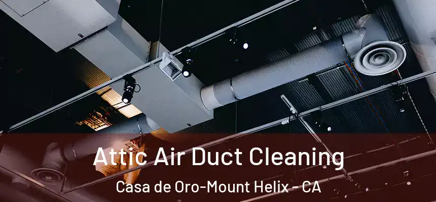  Attic Air Duct Cleaning Casa de Oro-Mount Helix - CA