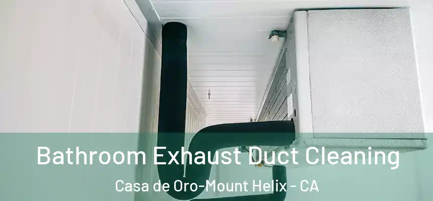  Bathroom Exhaust Duct Cleaning Casa de Oro-Mount Helix - CA