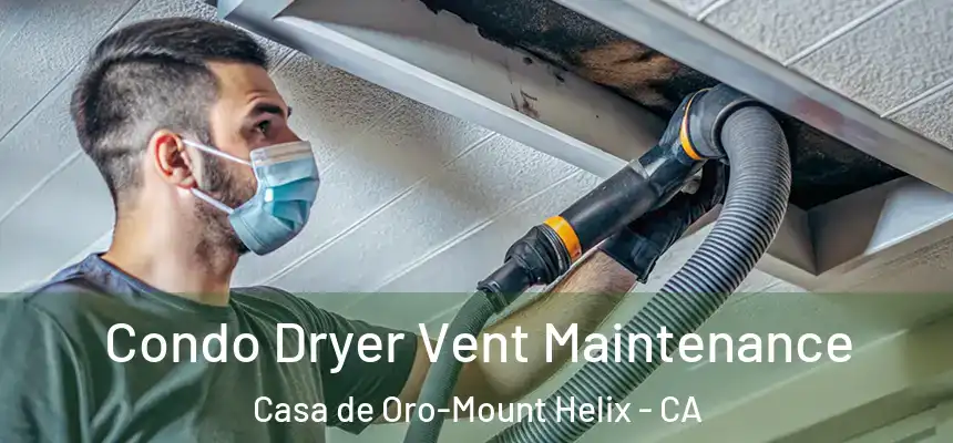  Condo Dryer Vent Maintenance Casa de Oro-Mount Helix - CA
