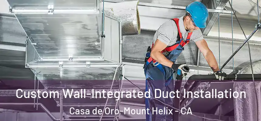  Custom Wall-Integrated Duct Installation Casa de Oro-Mount Helix - CA