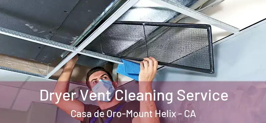 Dryer Vent Cleaning Service Casa de Oro-Mount Helix - CA