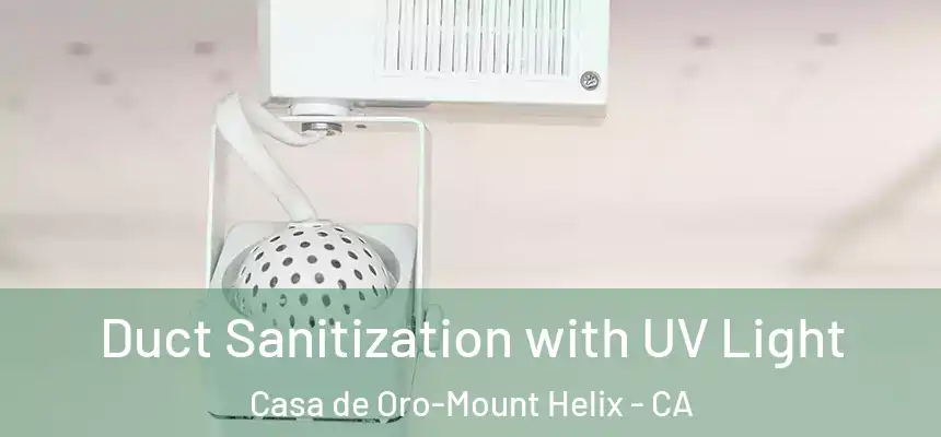  Duct Sanitization with UV Light Casa de Oro-Mount Helix - CA