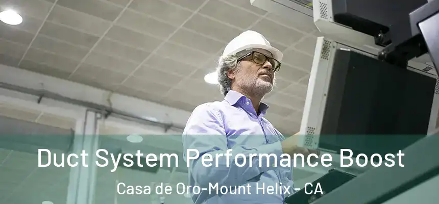  Duct System Performance Boost Casa de Oro-Mount Helix - CA