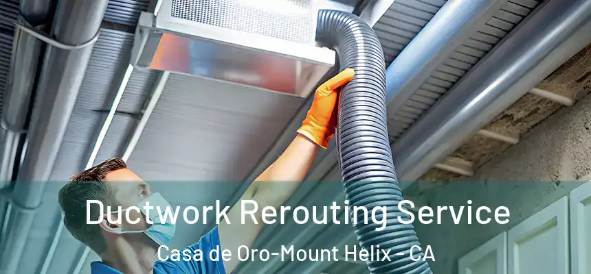 Ductwork Rerouting Service Casa de Oro-Mount Helix - CA