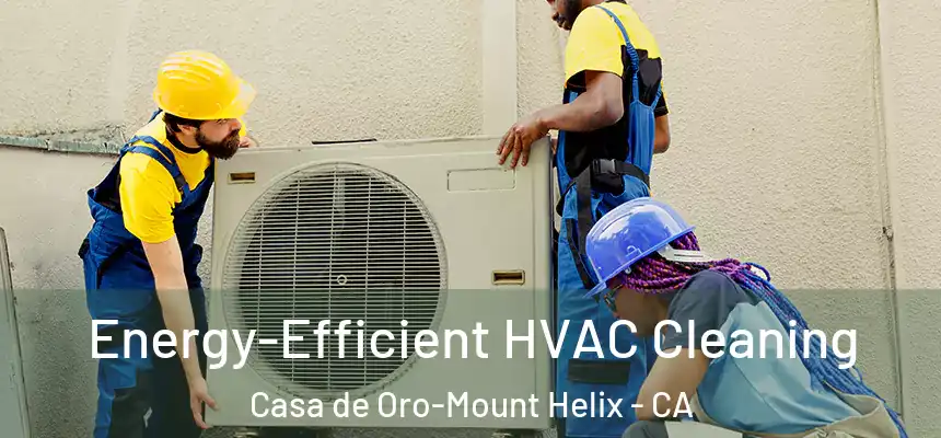  Energy-Efficient HVAC Cleaning Casa de Oro-Mount Helix - CA
