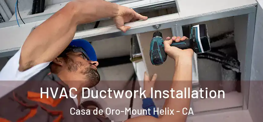  HVAC Ductwork Installation Casa de Oro-Mount Helix - CA
