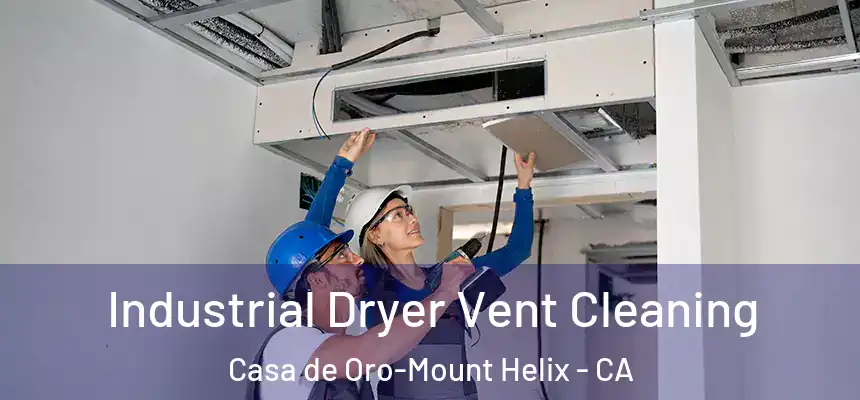  Industrial Dryer Vent Cleaning Casa de Oro-Mount Helix - CA