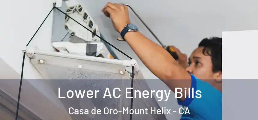 Lower AC Energy Bills Casa de Oro-Mount Helix - CA