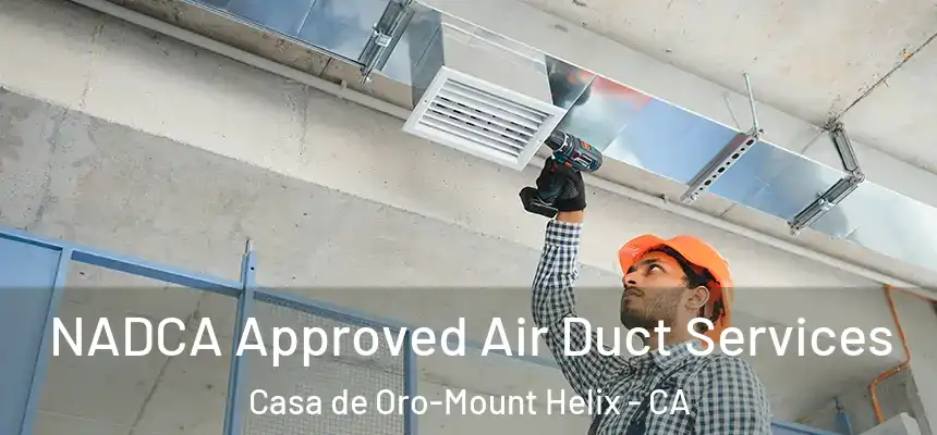  NADCA Approved Air Duct Services Casa de Oro-Mount Helix - CA