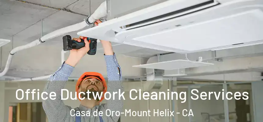  Office Ductwork Cleaning Services Casa de Oro-Mount Helix - CA