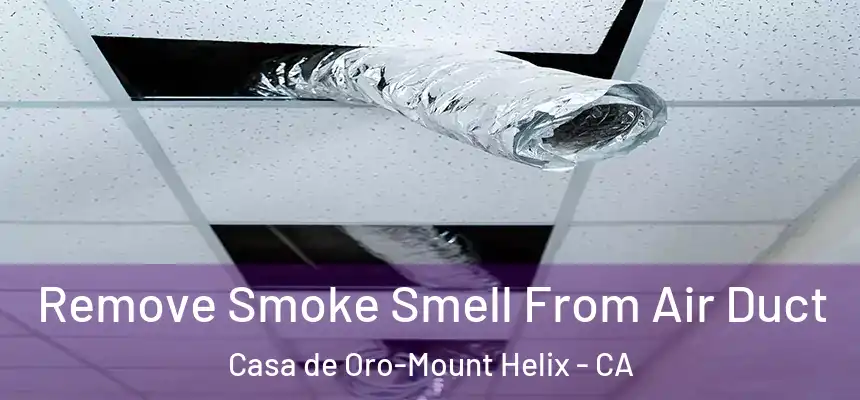  Remove Smoke Smell From Air Duct Casa de Oro-Mount Helix - CA