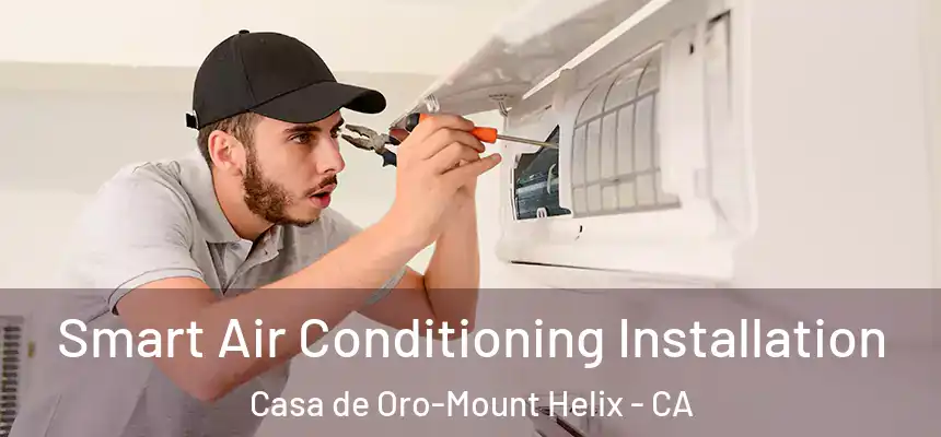  Smart Air Conditioning Installation Casa de Oro-Mount Helix - CA