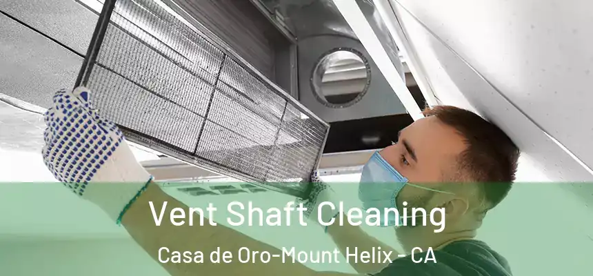  Vent Shaft Cleaning Casa de Oro-Mount Helix - CA
