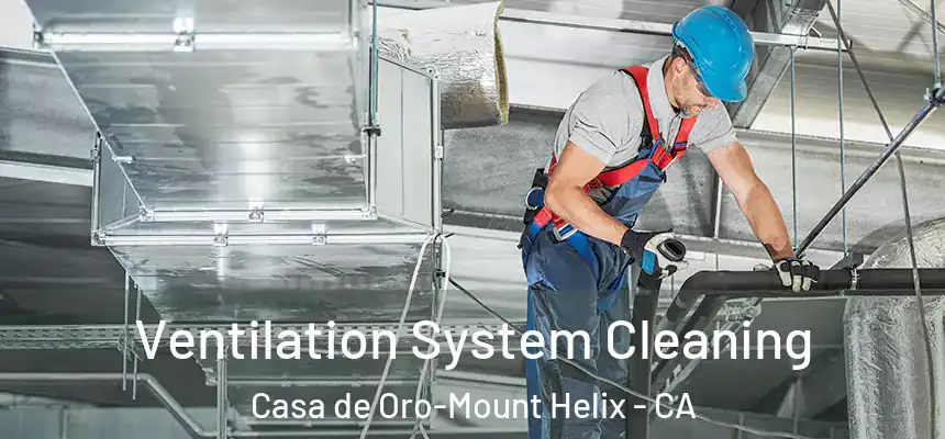 Ventilation System Cleaning Casa de Oro-Mount Helix - CA