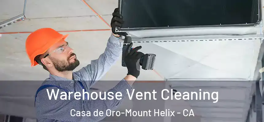  Warehouse Vent Cleaning Casa de Oro-Mount Helix - CA