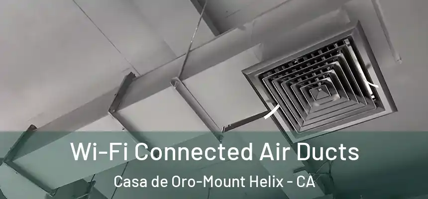 Wi-Fi Connected Air Ducts Casa de Oro-Mount Helix - CA